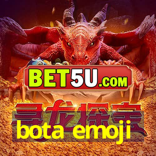 bota emoji